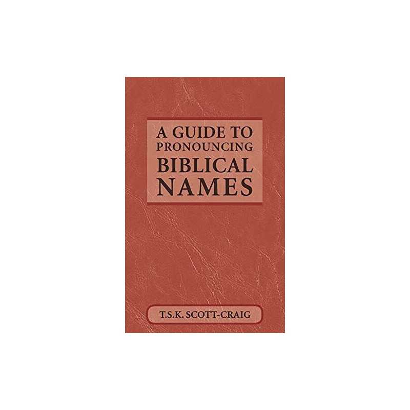 A Guide to Pronouncing Biblical Names, Scott-Craig, T.S