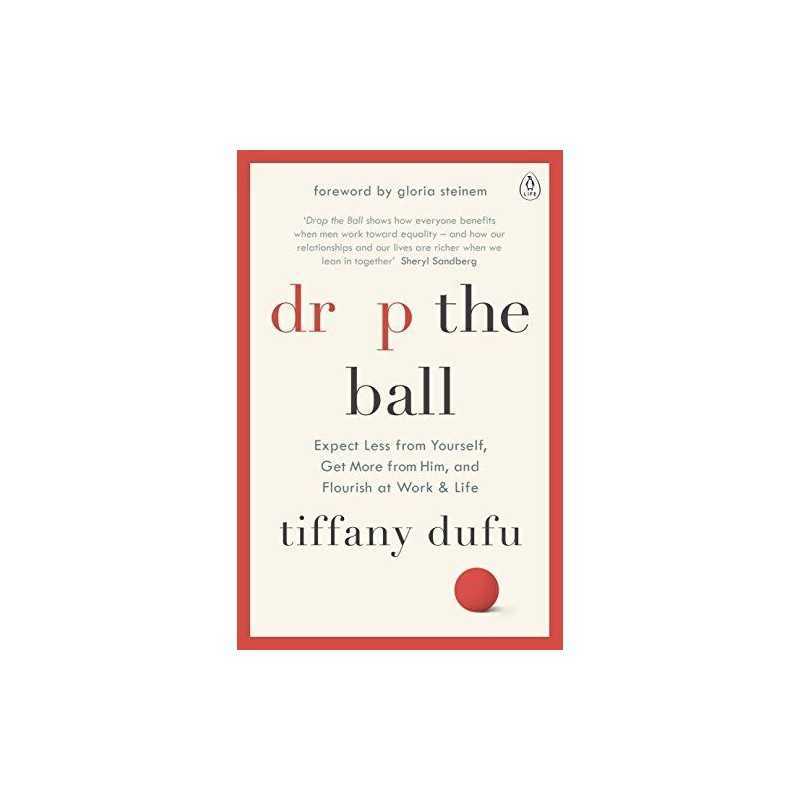 Drop the Ball: Expect Less from Yourself, Get More from Him,... by Dufu, Tiffany