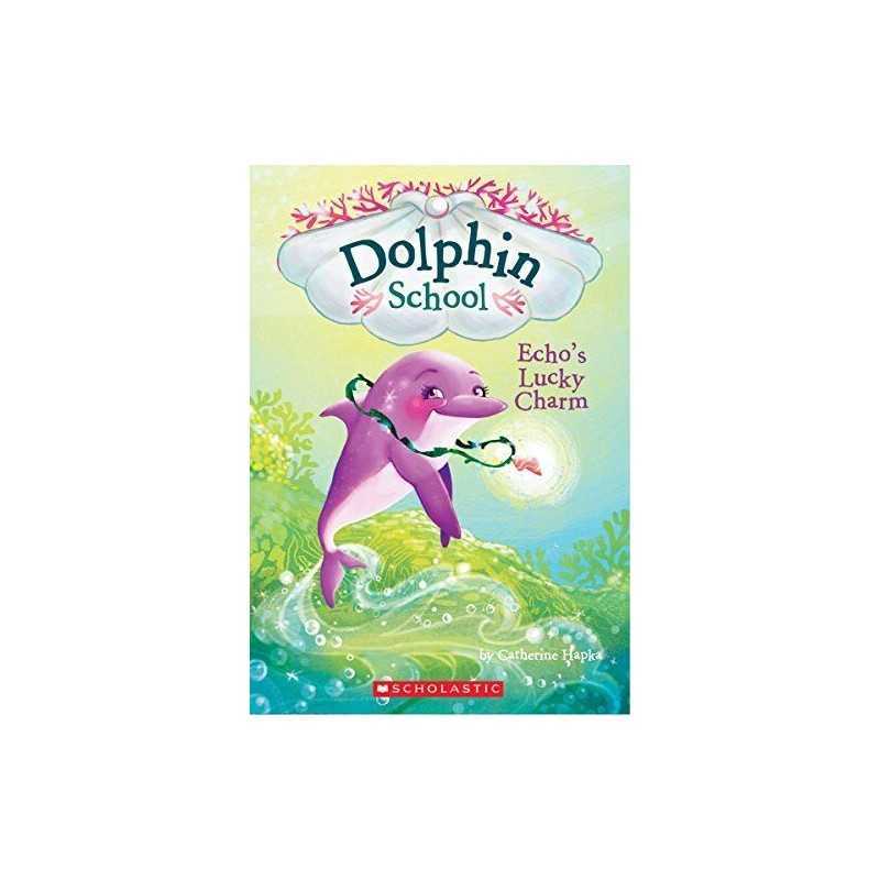 Echos Lucky Charm (Dolphin School #2) by Hapka, Cathy Book