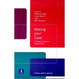 Making Your Case: A Practical Guide to Essay Writ... by Stott, Rebecca Paperback