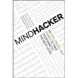 Mindhacker: 60 Tips, Tricks, and Games to Take Your Mind... by Hale-Evans, Marty