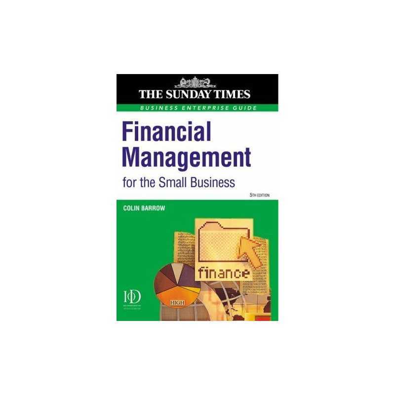 Financial Management for the Small Bu..., Barrow, Colin