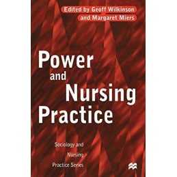 Power and Nursing Practice (Sociology and Nursing Pr...