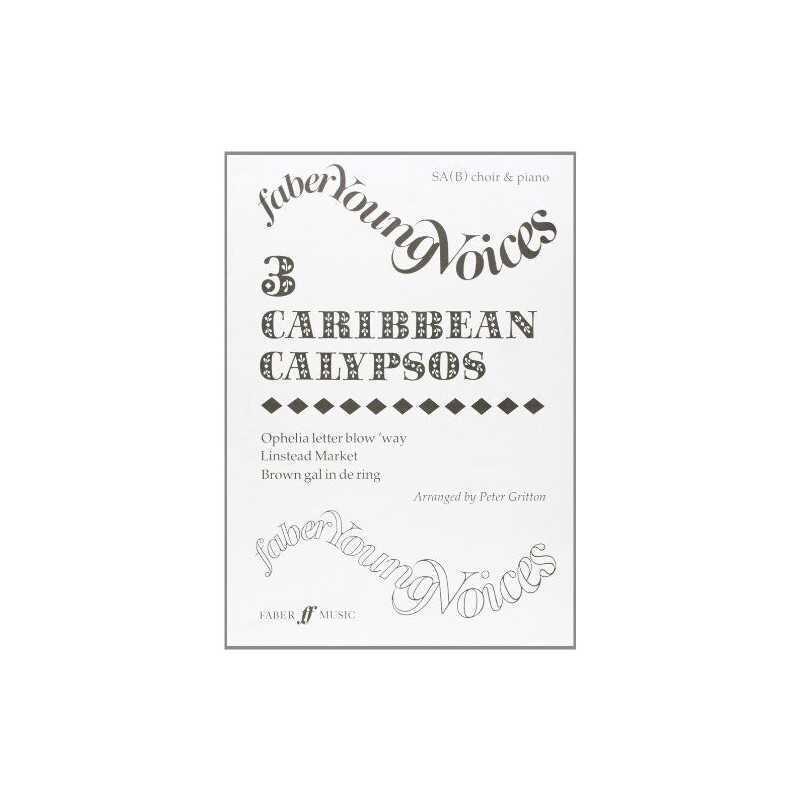 Three Caribbean Calypsos: SA(B) Accompanied (Faber Y...