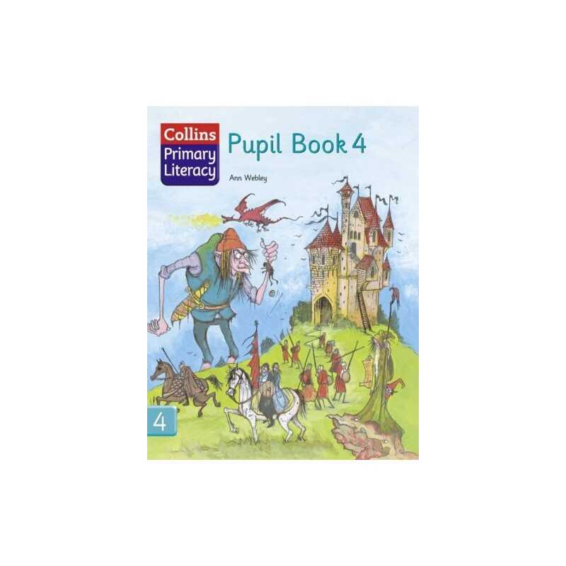 Collins Primary Literacy - Pupil Book 4: Top texts a... by Webley, Ann Paperback