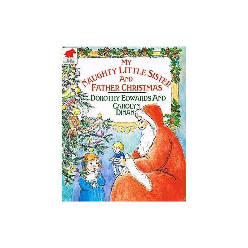 My Naughty Little Sister and Father Christmas by Edwards, Dorothy Paperback The