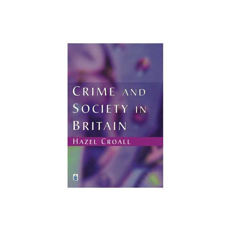 Crime and Society in Britain: An Introduction by Croall, Prof Hazel Paperback