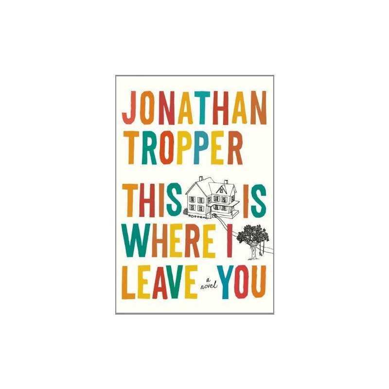 This Is Where I Leave You, Tropper, Jonathan