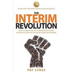 The Interim Revolution: How crowdsourcing, the on-demand Gig Ec... by Lynes, Pat