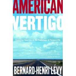 American Vertigo: Traveling America..., Levy, Bernard H