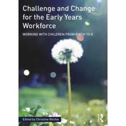 Challenge and Change for the Early Years Workforce: ...