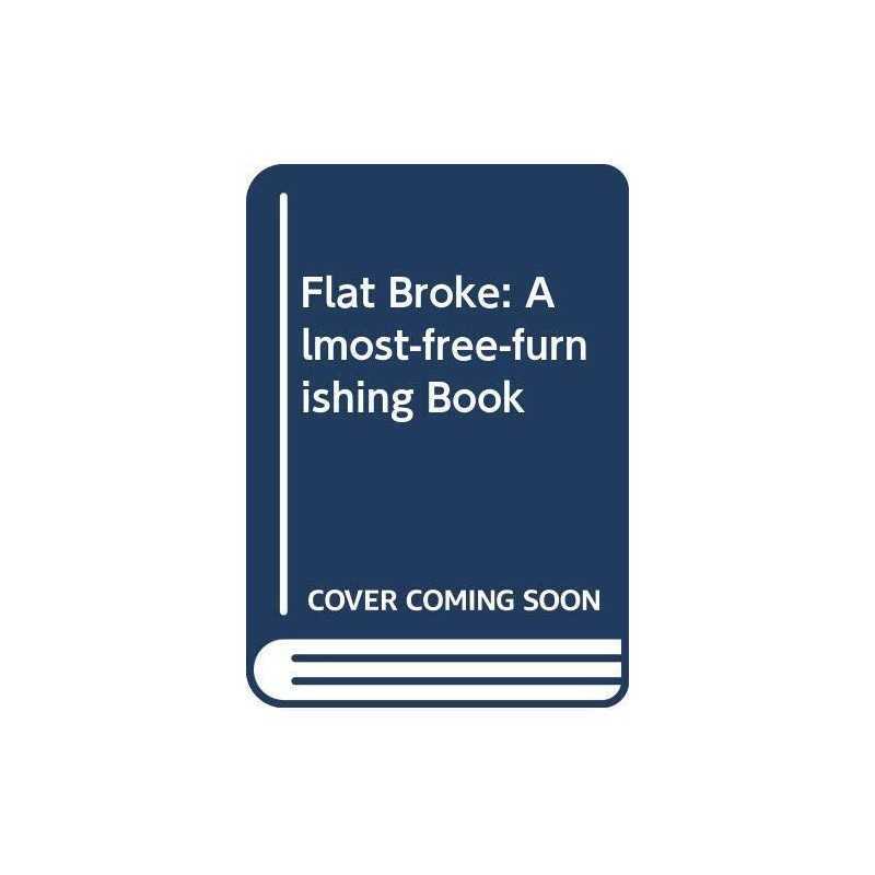 Flat Broke: Almost-free-furnishing Book by Chandler, Barbara Hardback Book The
