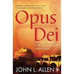 Opus Dei: The Truth About its Ritual..., Allen, John L.