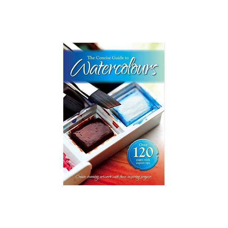 The Concise Guide to Watercolours: Create Stunning Artowkr... by Igloo Books Ltd