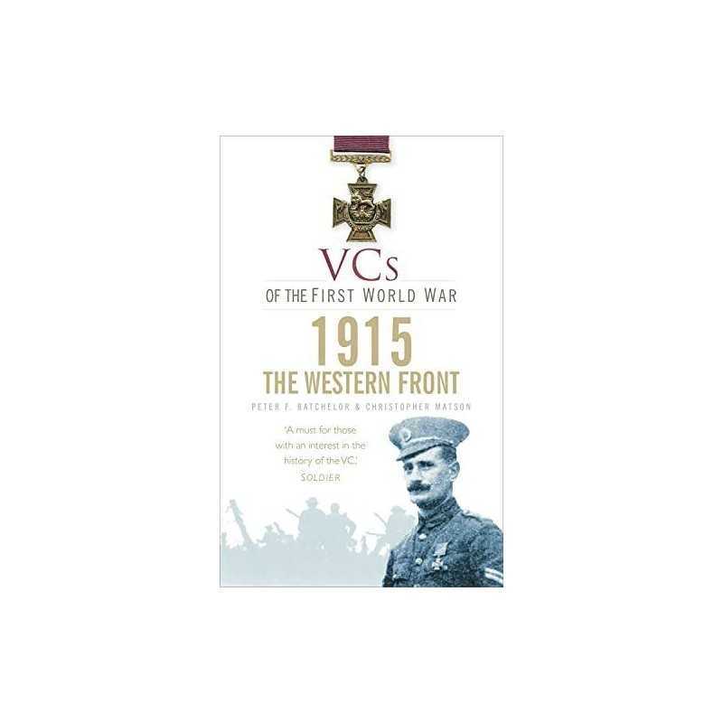 VCs of the First World War: Western Front 1915 by Batchelor Paperback Book The
