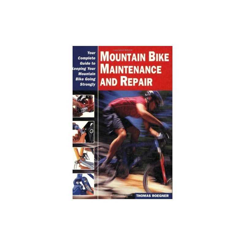Mountain Bike Maintenance and Repair: The Full-C... by Roegner, Thomas Paperback