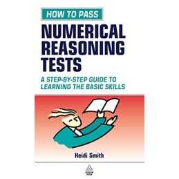 How to Pass Numerical Reasoning Tests: A Step-by-St... by Smith, Heidi Paperback