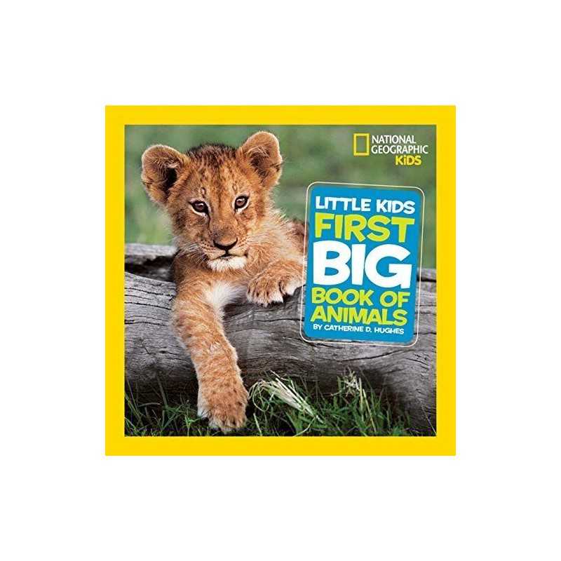 Little Kids First Big Book of Animals (Nation... by Catherine D. Hughes Hardback