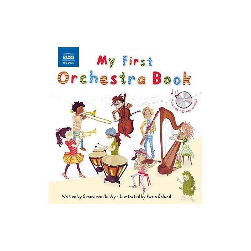 My First Orchestra Book (with Audio CD) (Naxos Books) (Na... by Genevieve Helsby