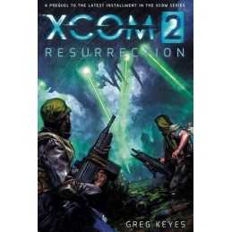 XCom 2: Resurrection by Greg Keyes Book