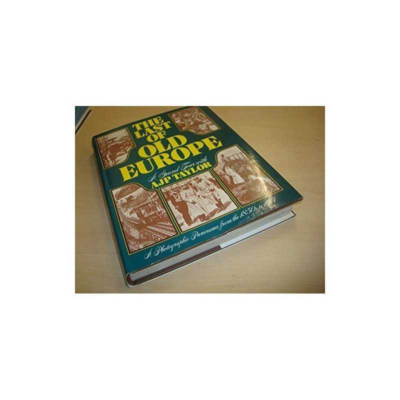 Last of Old Europe by Taylor, A. J. P. Hardback Book