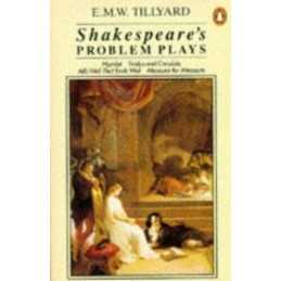 Shakespeares Problem Plays (Penguin Literary Cr... by Tillyard, E M W Paperback