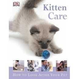 Kitten Care: How to Look After Your Pet by DK Hardback Book