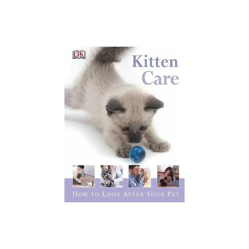 Kitten Care: How to Look After Your Pet by DK Hardback Book
