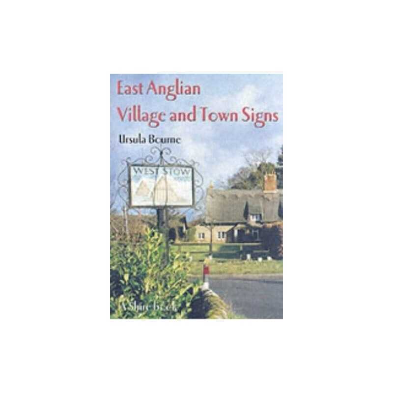 East Anglian Village and Town Signs (Shire Album)... by Bourne, Ursula Paperback