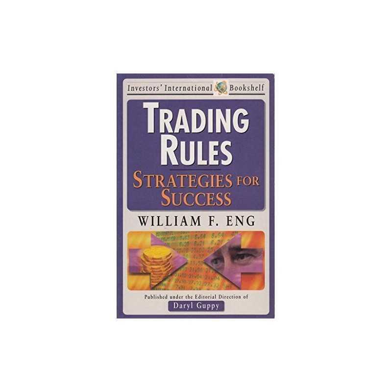 Trading Rules, The Road to Market W..., Eng, William.F.
