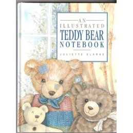 An Illustrated Teddy Bear Notebook (I... by Clarke, Juliette Miscellaneous print