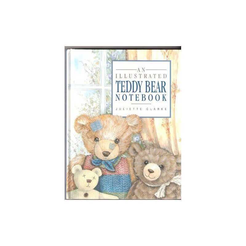 An Illustrated Teddy Bear Notebook (I... by Clarke, Juliette Miscellaneous print