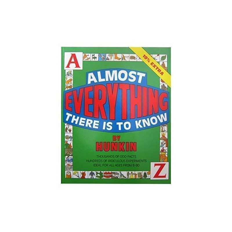 Almost Everything There is to Know by Hunkin, Timothy Paperback Book