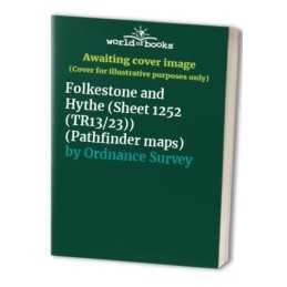 Pathfinder Maps: Folkestone and Hythe Sh... by Ordnance Survey Sheet map, folded