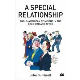 A Special Relationship: Anglo-American Relations ... by Dumbrell, John Paperback