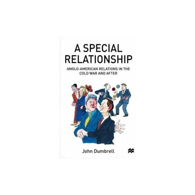 A Special Relationship: Anglo-American Relations ... by Dumbrell, John Paperback