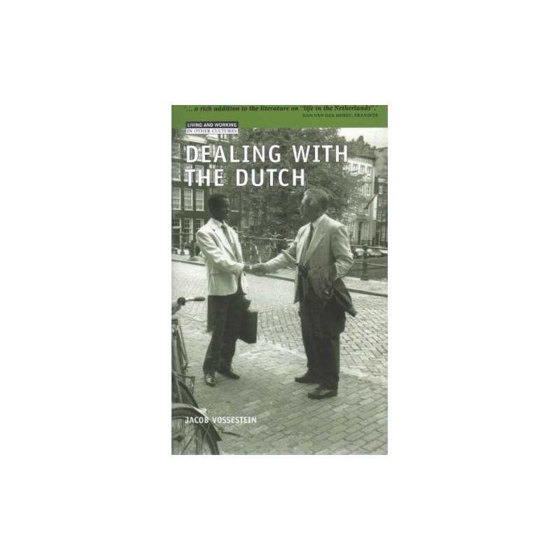 Dealing with the Dutch (Living and working in othe... by Vossestein, J. Hardback