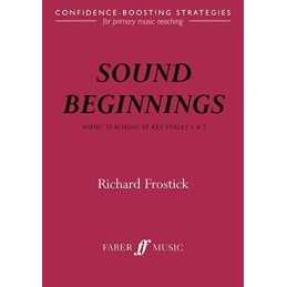 Sound Beginnings: Music Teaching Key Stage 1 an... by Richard Frostick Paperback