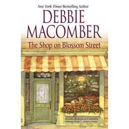 The Shop on Blossom Street (Macomber, Debbie) by Macomber, Debbie Hardback Book