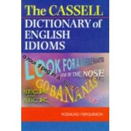Cassells Dictionary of English Idioms by Fergusson, Rosalind Hardback Book The