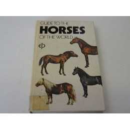 Guide to the Horses of the World by Silver, Caroline Hardback Book