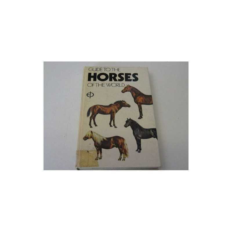 Guide to the Horses of the World by Silver, Caroline Hardback Book