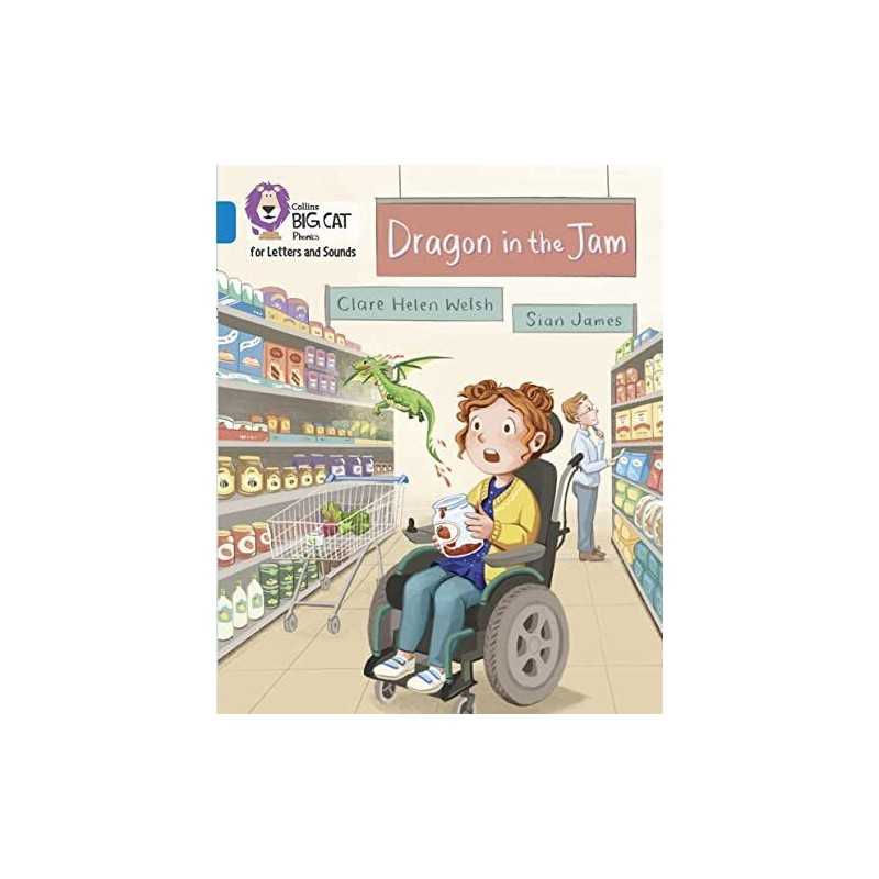 Dragon in the Jam: Band 04/Blue (Co..., Welsh, Clare He