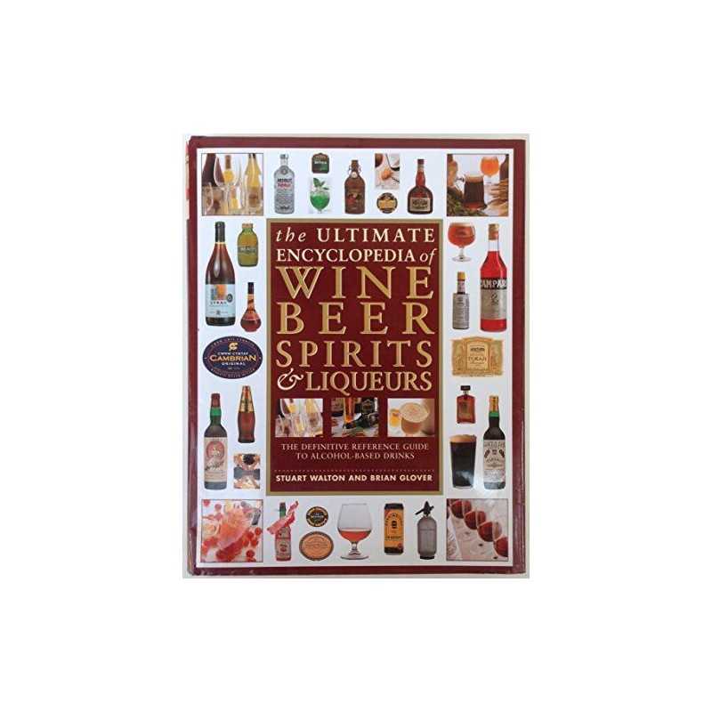 The Ultimate Encyclopedia of Wine, Beer, Spirits a... by Glover, Brian Paperback