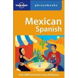 Mexican Spanish (Lonely Planet Phrasebook)