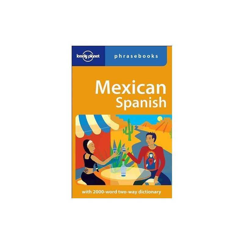 Mexican Spanish (Lonely Planet Phrasebook)