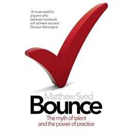 Bounce: The of Myth of Talent and the Power of Prac... by Matthew Syed Paperback