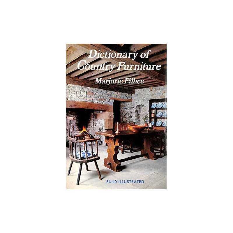 Dictionary of Country Furniture by Filbee, Marjorie Hardback Book  Fast