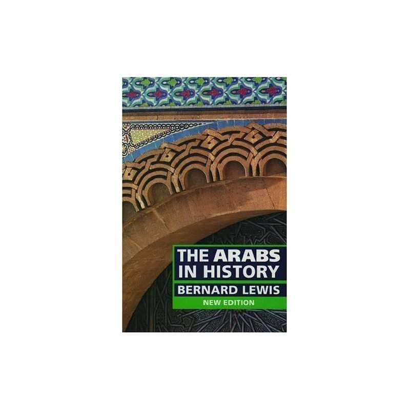 The Arabs in History by Lewis, Bernard Paperback Book