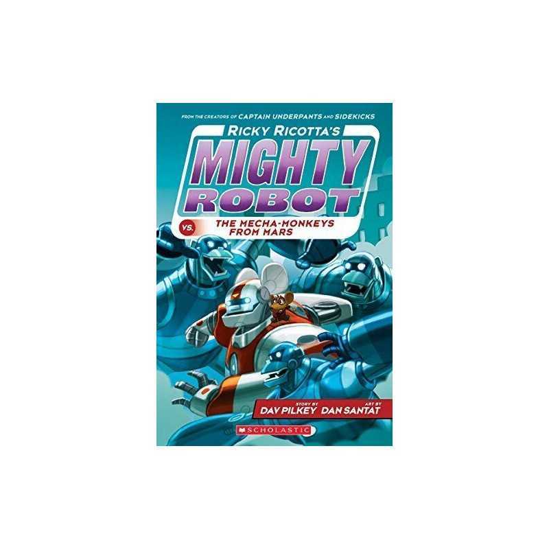 Ricky Ricottas Mighty Robot vs. the Mecha-Monkeys from Mars (... by Pilkey, Dav
